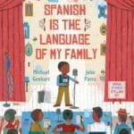 A picture book cover of spanish is the language of my family.